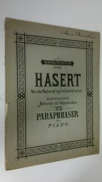 Paraphraser over Norske National of Folkemelodier for piano = Paraphrasen fur piano uber Norwegische Volksmelodien