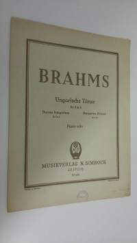 Ungarische Tänze Nr. 5 &amp; 6 = Danses hongroises Nr. 5 &amp; 6 = Hungarian Dances Nr. 5 &amp; 6