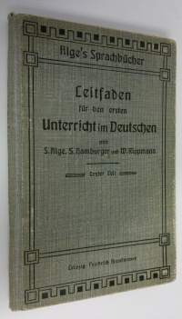 Leitfaden fur den ersten Unterricht im Deutschen : Unter Benutzung von &quot;Hölzels Wandbildern fur den Anschauungs- und Sprachunterricht&quot;