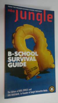 The MBA jungle B-school survival guide