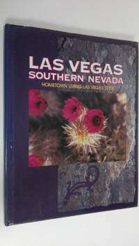 Las Vegas, southern Nevada : hometown living Las Vegas style : Las Vegas stories