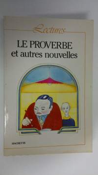 Le proverbe et autres nouvelles