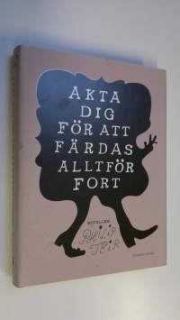 Akta dig för att färdas alltför fort