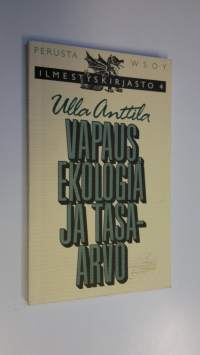 Vapaus, ekologia ja tasa-arvo