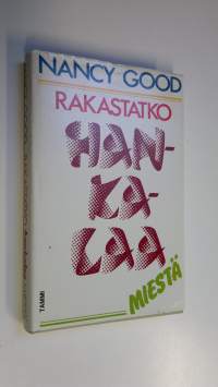 Rakastatko hankalaa miestä