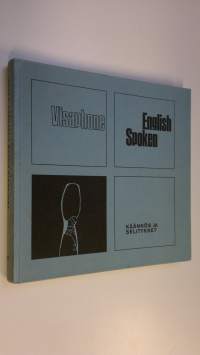English spoken : englannin kielen visaphone-kurssi, käännös ja selitykset