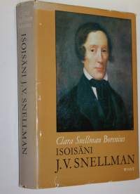 Isoisäni J V Snellman : Lähikuva