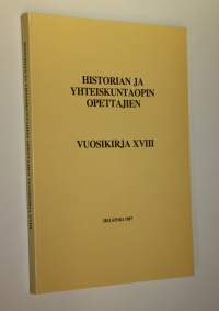 Historian ja yhteiskuntaopin opettajien vuosikirja XVIII