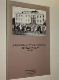Järvenpään kulttuuriympäristön hoitosuunnitelma (vaihe 1)