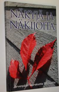 Näkyjä ja näkijöitä : Järvenpään seurakunta 50 vuotta