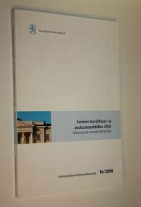 Suomen turvallisuus- ja puolustuspolitiikka 2004 : valtioneuvoston turvallisuus- ja puolustuspoliittinen selonteko 2004