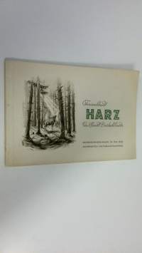 Ferienland Harz : Ein Kleinod Deutschlands ; Reiseerinnerungen in 104 der schönsten Naturaufnahmen