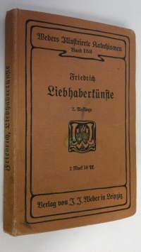 Liebhaberkünste : Ein Leitfaden der häuslichen Hand- und Kunstfertigkeiten