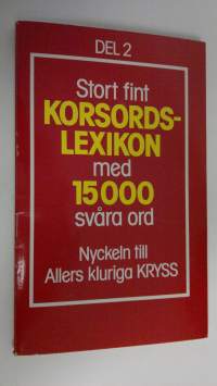 Allers stora, fina korsordslexikon del 2 : De nationalitetsbeteckningar som används i lexikonet förklaras på sidan 56