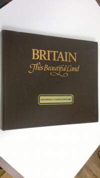Britain : This beautiful land