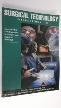 Surgical Technology International 3 : International developments in surgery and surgical research