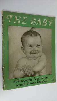 The Baby : A photographic enquiry into certain private opinions