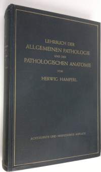 Lehrbuch der allgemeinen pathologie und der pathologischen anatomie
