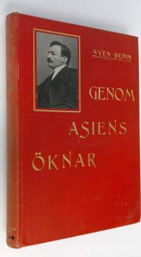 Genom Asiens Öknar : Forskningsresor och äfventyr 1893-1897 : med 127 illustrationer och 3 kartor