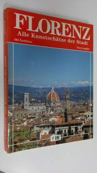 Florenz : Alle kunstschätze der stadt