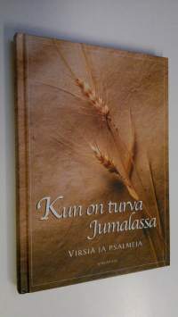 Kun on turva Jumalassa : virsiä ja psalmeja