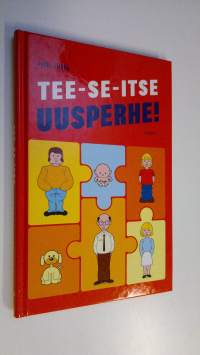 Tee-se-itse uusperhe! (ERINOMAINEN)