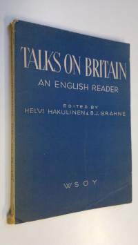 Talks on Britain : an English reader with English-Finnish-Swedish glossary