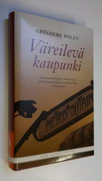 Väreilevä kaupunki (ERINOMAINEN)