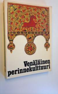 Venäläinen perinnekulttuuri : Neuvostoliiton Pohjois-Euroopan venäläisväestön etnologiaa 1800-luvulta 1900-luvun alkuun