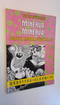 Minerva, Minerva! : Agaton Munan päiväkirjat