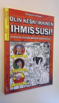 Olin keski-ikäinen ihmissusi! ja muita Agaton Munan seikkailuja (ERINOMAINEN)