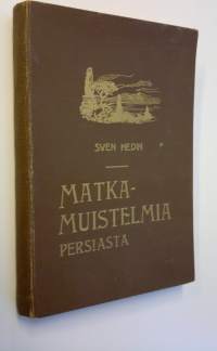 Matkamuistelmia Persiasta, Mesopotamiasta ja Kaukaasiasta