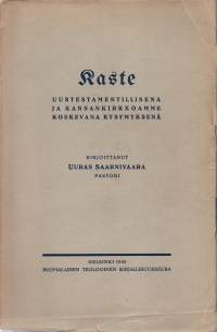 Kaste - Uustestamentillisena ja kansankirkkoamme koskevana kysymyksenä