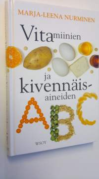 Vitamiinien ja kivennäisaineiden ABC (ERINOMAINEN)