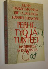 Perhe, työ ja tunteet : ristiriitoja ja ratkaisuja