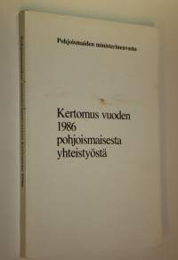 Kertomus vuoden 1986 pohjoismaisesta yhteistyöstä
