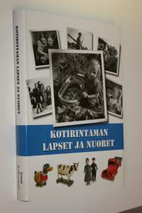 Kotirintaman lapset ja nuoret : Suomi 1939-1945