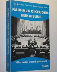 Rauha ja oikeudenmukaisuus : YK:n neljä vuosikymmentä