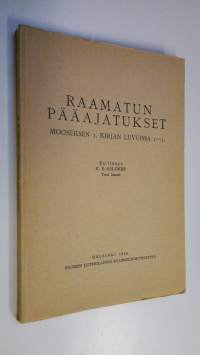 Raamatun pääajatukset : Mooseksen 1. kirjan luvuissa 1-5