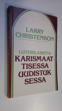 Luterilaisena karismaattisessa uudistuksessa