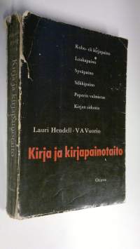 Kirja ja kirjapainotaito : koho- eli kirjapaino : laakapaino : syväpaino : silkkipaino : paperin valmistus : kirjan sidonta