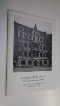 Korkein hallinto-oikeus - toimintakertomus 1993 = Högsta förvaltningsdomstolen - årsberättelse 1993