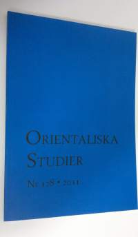 Orientaliska Studier Nr. 128 , 2011 (ERINOMAINEN)