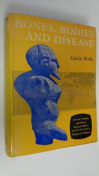 Bones, bodies and disease : Evidence of desease and abnormality in early man