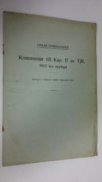 Kommentar till Kap. 17 av TjR 1923 års upplaga : Särtryck ur Tidskrit i Militär Hälsovård 1923