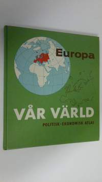 Vår värld Europa : Politisk - ekonomist atlas
