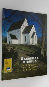 Saaremaa kirikud = The churches on the Island of Saaremaa (ERINOMAINEN)