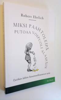 Miksi paahtoleipä putoaa voipuoli alaspäin : fysiikan lakien havainnollistamisen taito (UUSI)