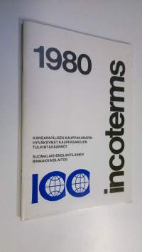 Kansainvälisen kauppakamerin hyväksymät kauppasanojen tulkintasäännöt 1980 - Suomalais-englantilainen rinnakkaislaitos