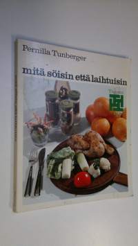 Mitä söisin että laihtuisin